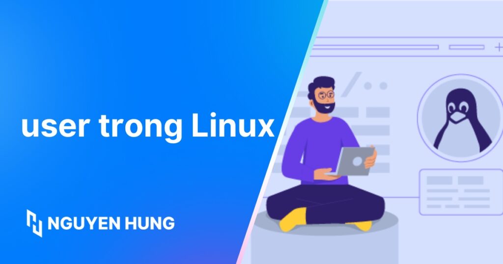 8 lệnh kiểm tra user trong Linux hiệu quả, chính xác