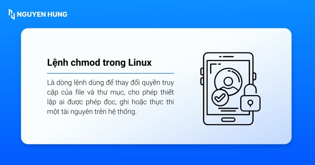 Lệnh chmod trong Linux là dòng lệnh dùng để thay đổi quyền truy cập của file và thư mục