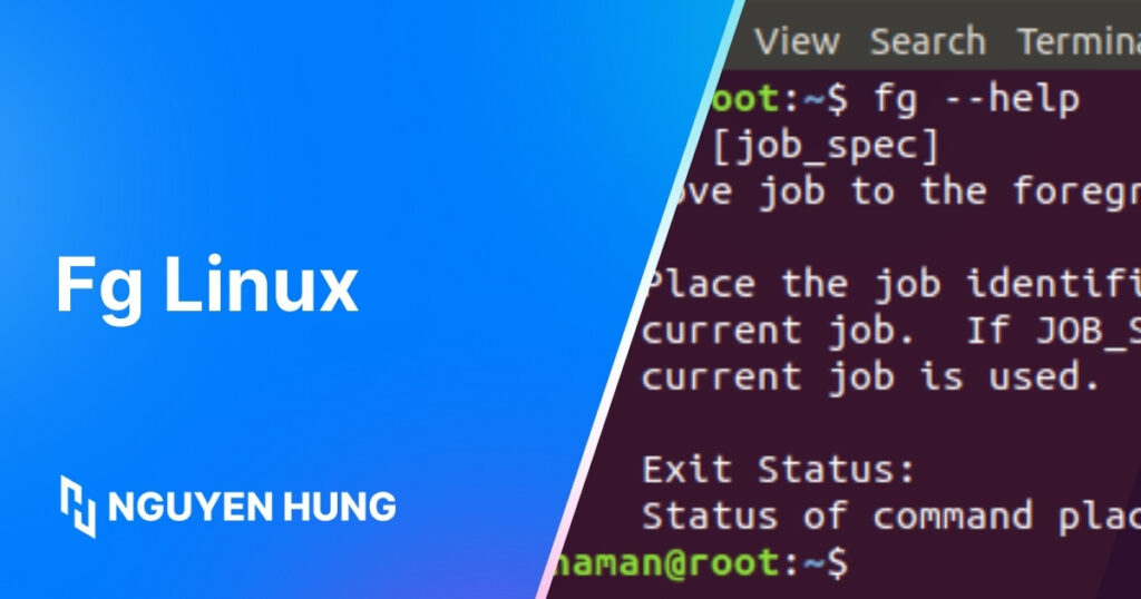 Hướng dẫn sử dụng lệnh fg Linux để đưa tiến trình chạy nền ra foreground