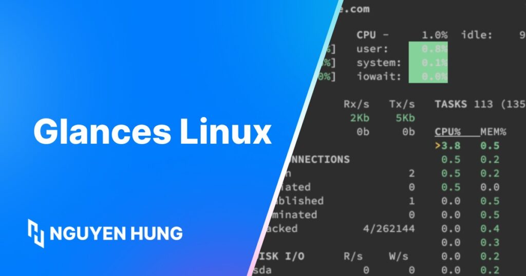 Hướng dẫn sử dụng lệnh glances Linux giám sát hệ thống toàn diện cho Sysadmin