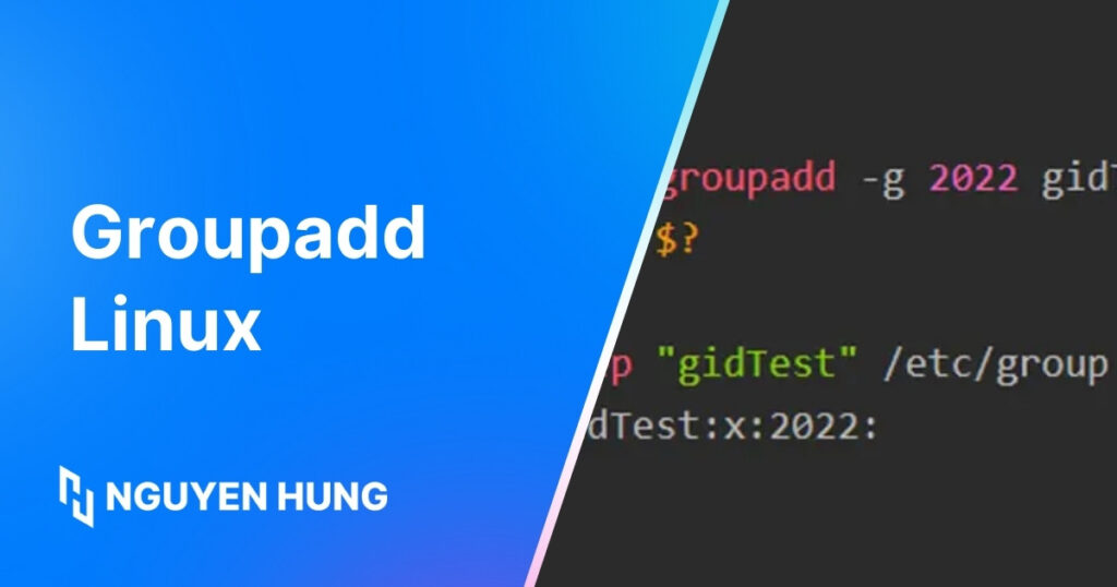 Hướng dẫn sử dụng lệnh groupadd Linux để thêm nhóm người dùng