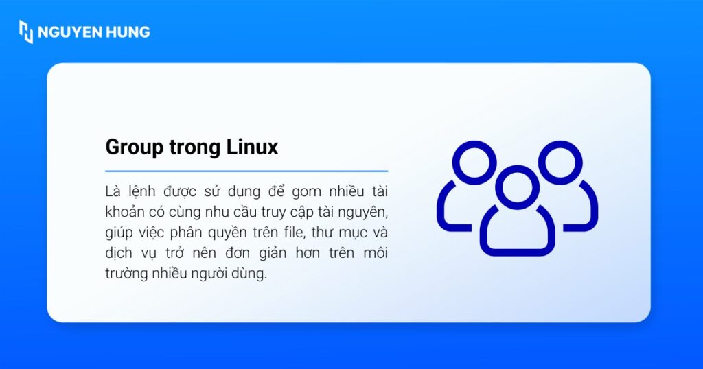 Group được sử dụng để gom nhiều tài khoản có cùng nhu cầu truy cập tài nguyên
