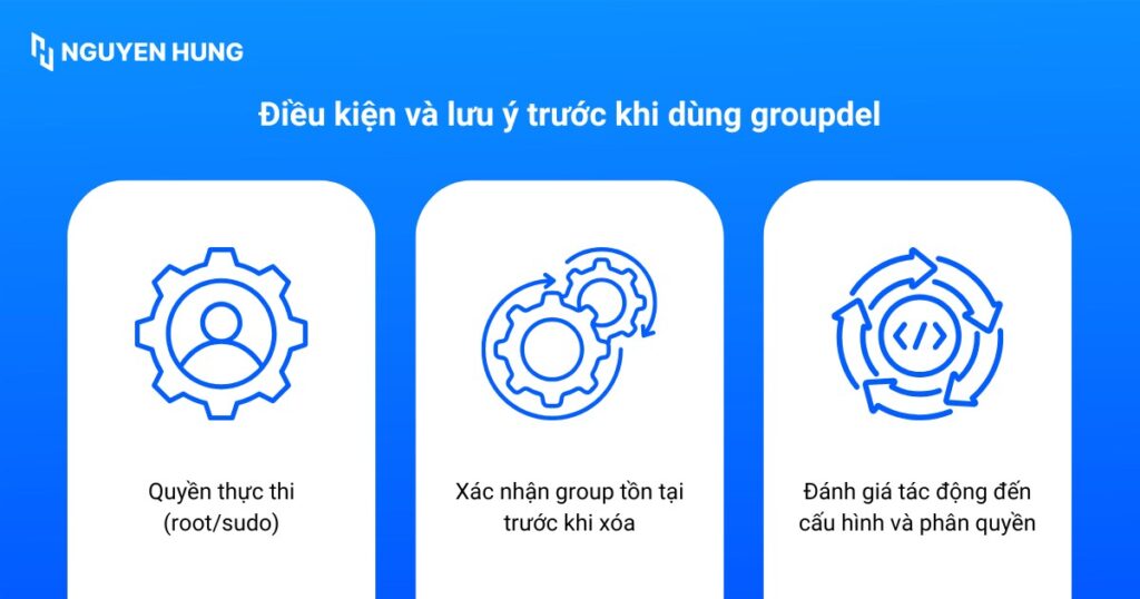 Điều kiện và lưu ý trước khi dùng groupdel