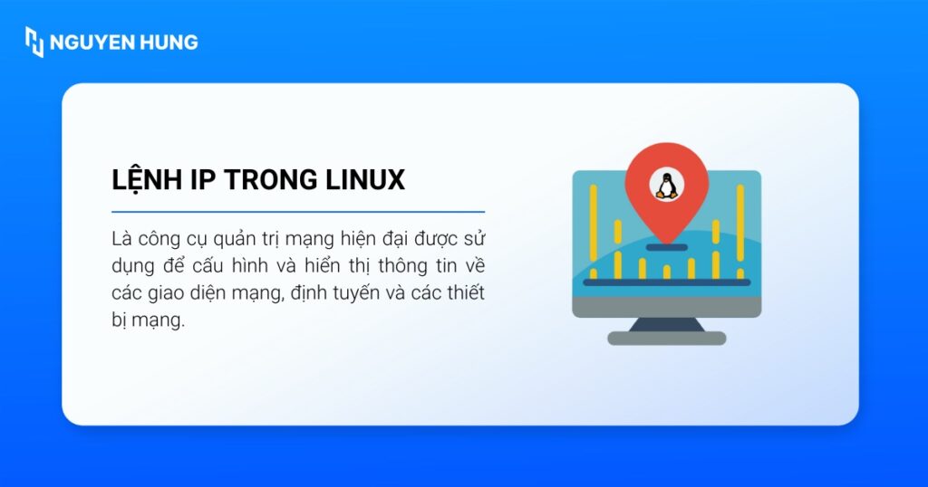 ip Linux được sử dụng để cấu hình và hiển thị thông tin về mạng