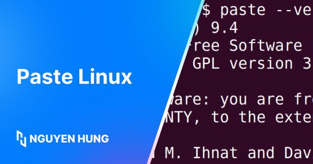 Hướng dẫn sử dụng lệnh paste Linux để ghép nội dung file nhanh chóng