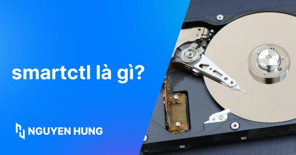 smartctl là gì? Cách sử dụng smartctl trong Linux để kiểm tra sức khỏe ổ cứng
