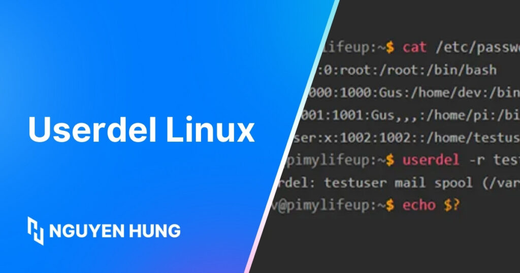 Sử dụng lệnh userdel Linux để xóa tài khoản người dùng an toàn