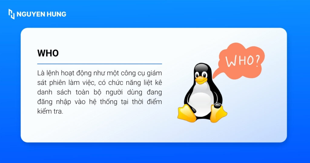 Who Linux là lệnh hoạt động như một công cụ giám sát phiên làm việc