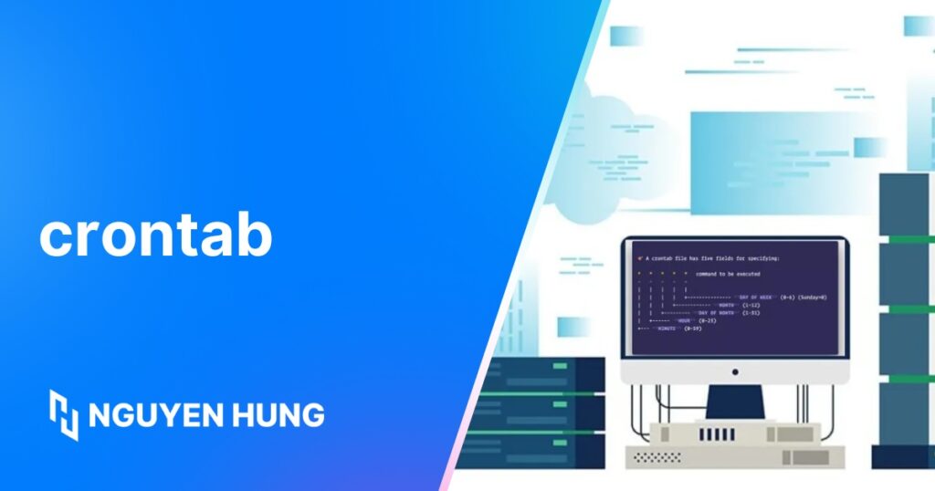 Hướng dẫn sử dụng crontab trong Linux để lập lịch tự động hóa tác vụ