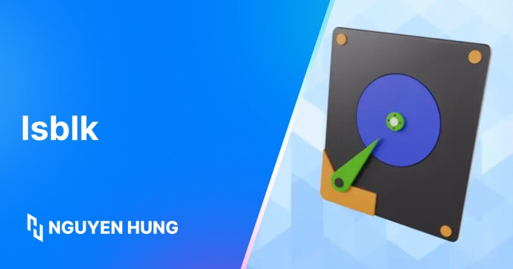 Cách sử dụng lệnh lsblk trong Linux để kiểm tra ổ đĩa và phân vùng chi tiết nhất