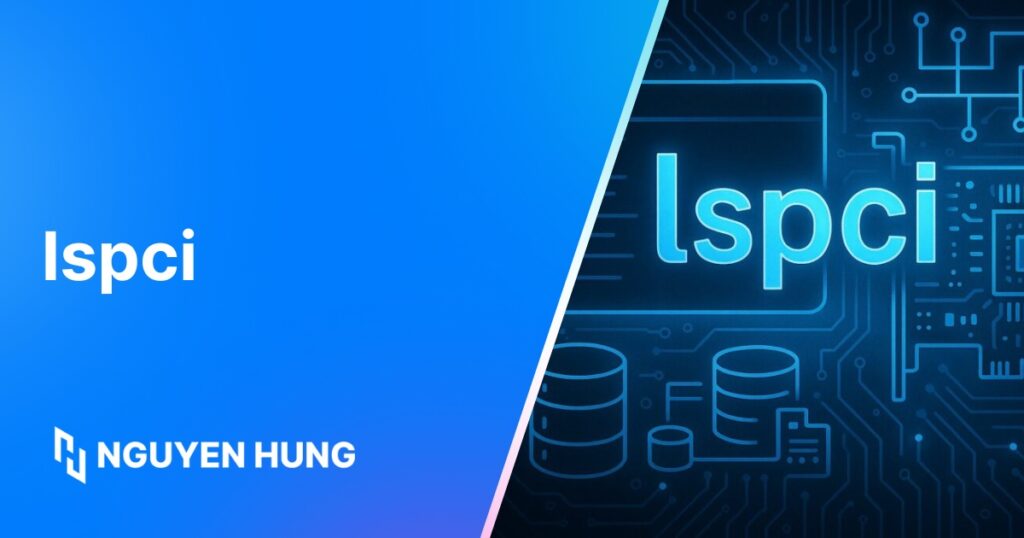 Hướng dẫn sử dụng lệnh lspci trong Linux để kiểm tra chi tiết phần cứng PCI