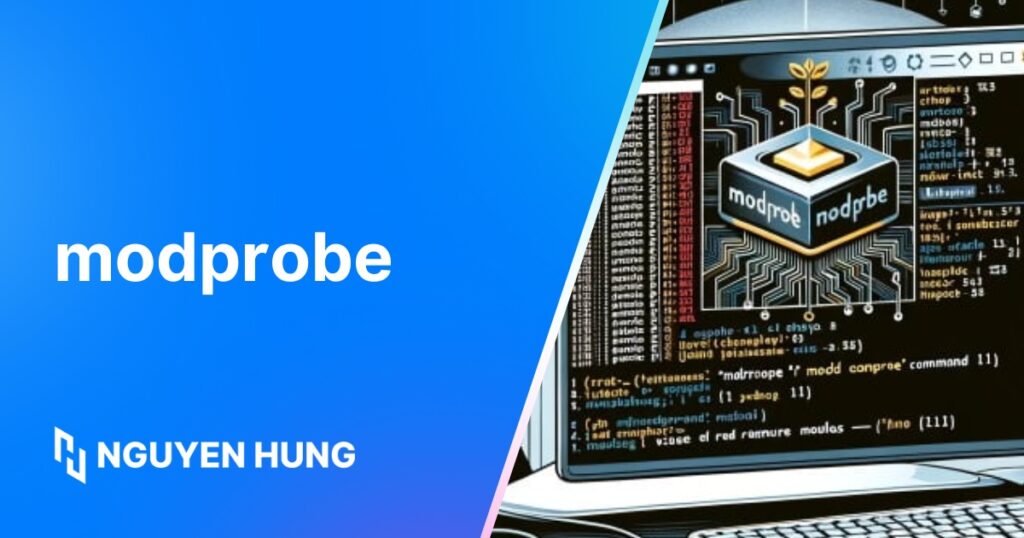 Cách sử dụng lệnh modprobe trong Linux để quản lý Kernel Modules
