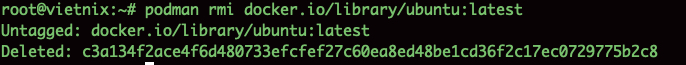 Bạn có thể xóa Image trên Ubuntu bằng lệnh podman rmi docker.io/library/ubuntu:latest