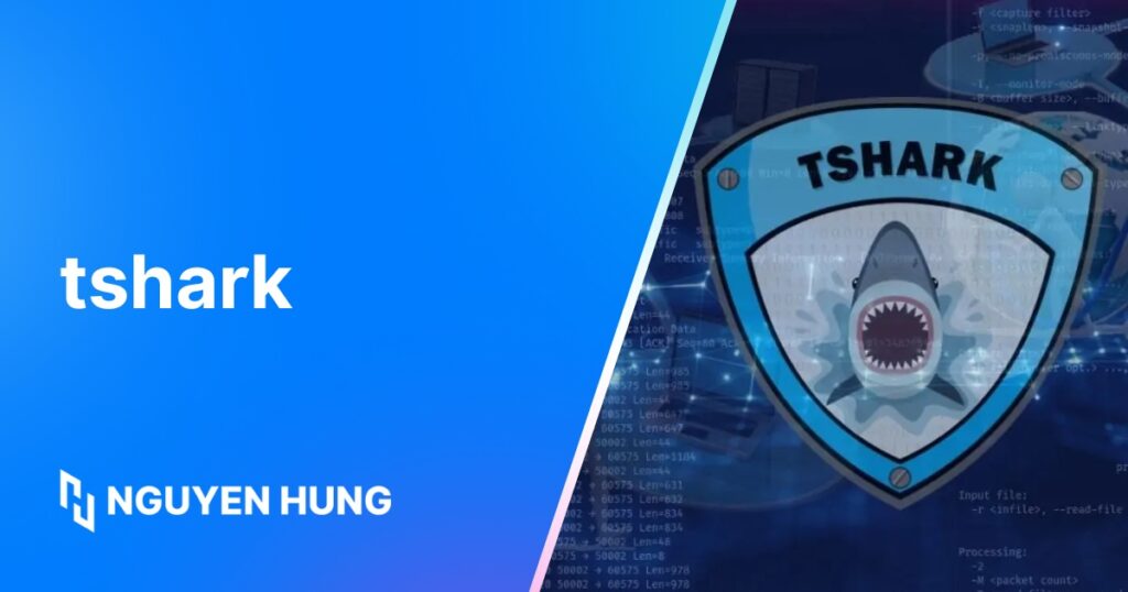 Cách dùng lệnh tshark trên Linux để bắt và phân tích gói tin mạng bằng dòng lệnh