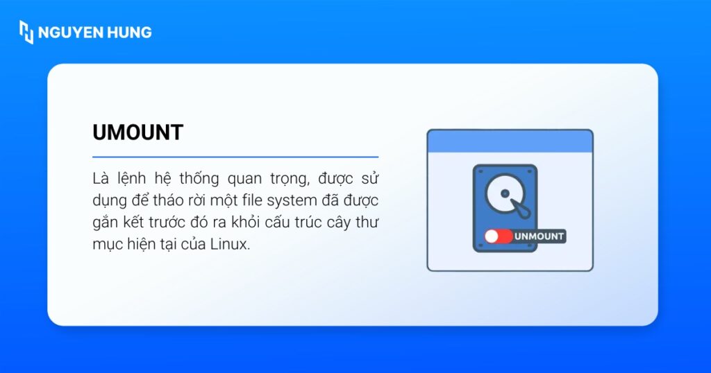 umount Linux là lệnh hệ thống quan trọng