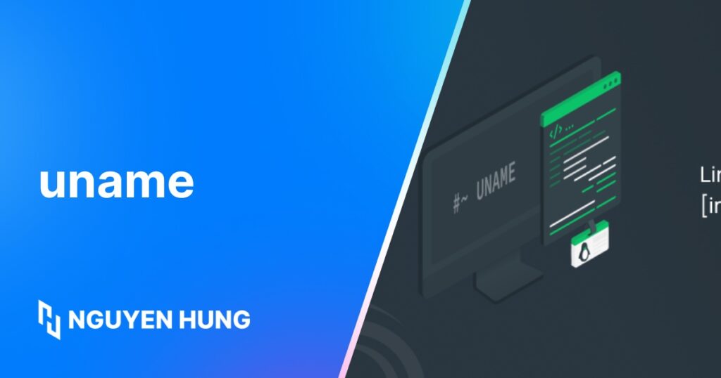 Lệnh uname trên Linux là gì? Cú pháp và các tùy chọn lệnh uname