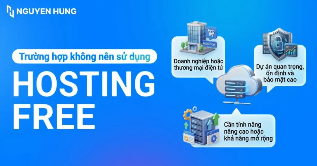 Trường hợp không nên sử dụng Hosting free