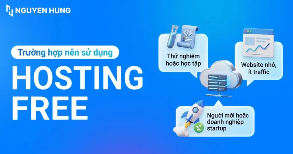 Trường hợp nên sử dụng Hosting free