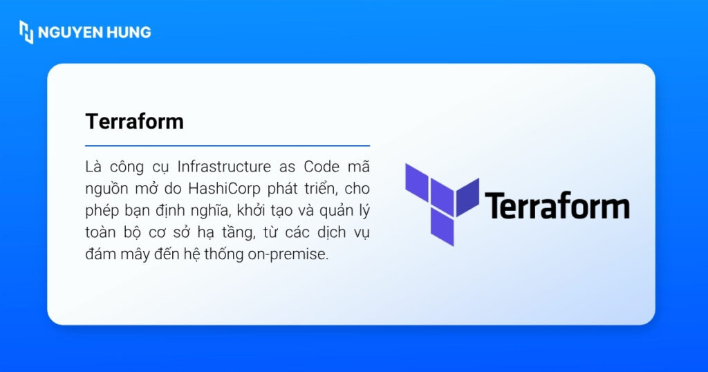 Terraform là công cụ Infrastructure as Code mã nguồn mở do HashiCorp phát triển
